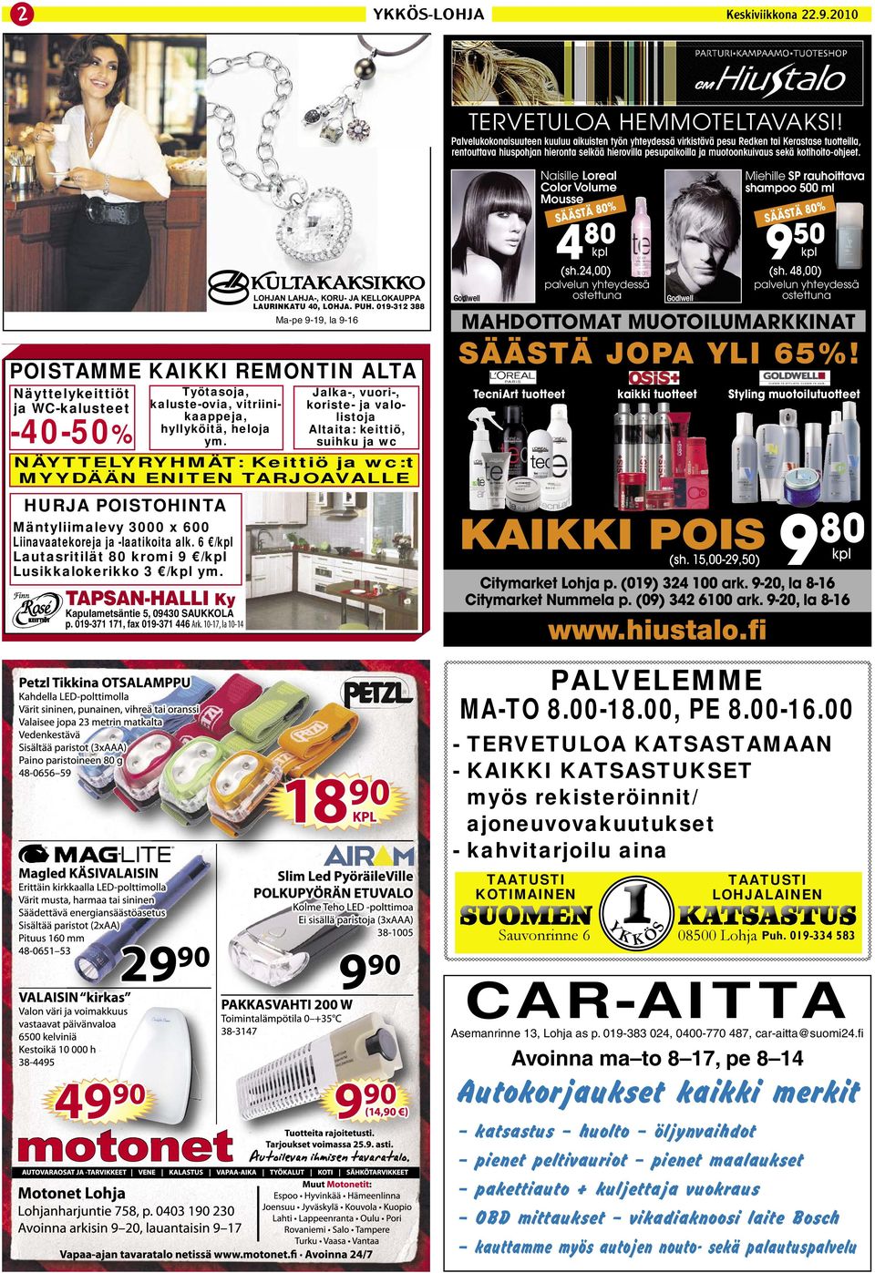 kotihoito-ohjeet. Martellon syysuutuudet saapuneet! Naisille Loreal Color Volume Mousse Ä 80% SÄÄST Miehille SP rauhoittava shampoo 500 ml Ä 80% SÄÄST 480 950 kpl kpl (sh.24,00) Godlwell (sh.