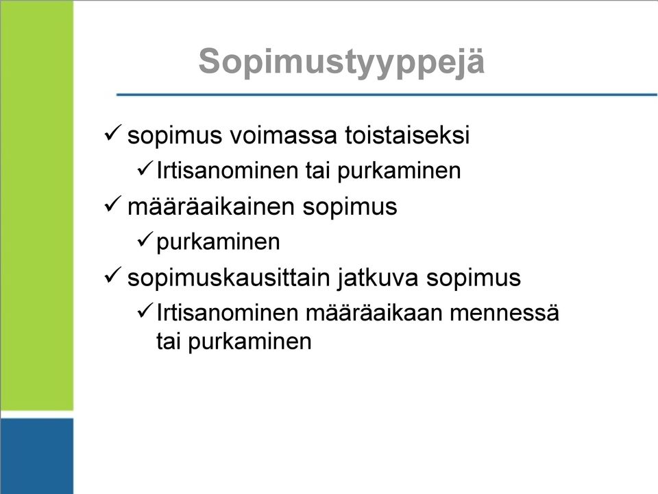 sopimus purkaminen sopimuskausittain jatkuva