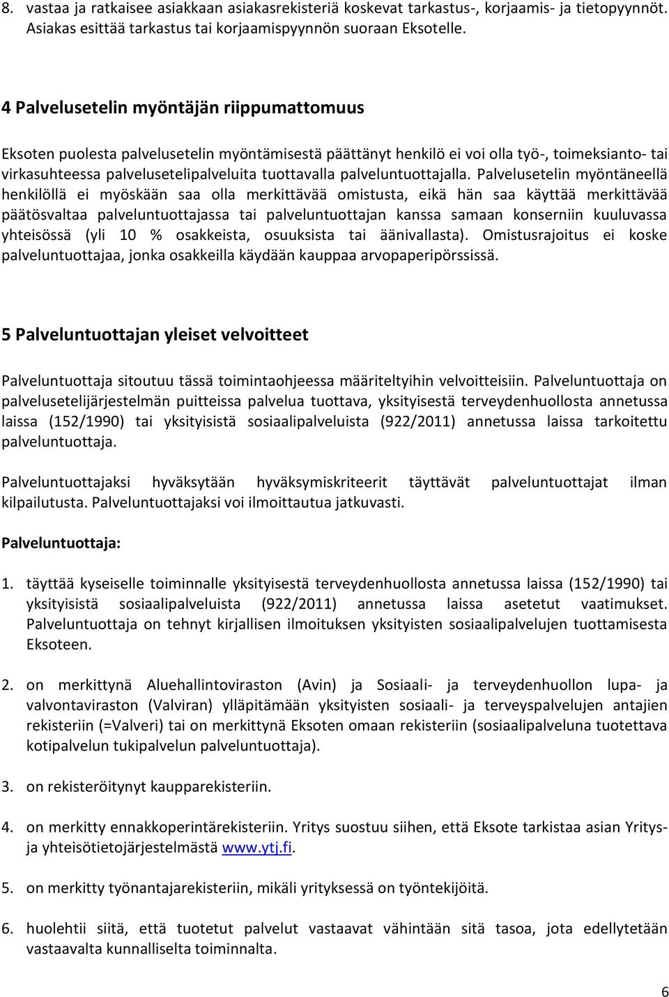 palveluntuottajalla.