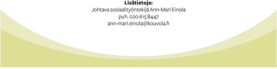 Ann-Mari Einola puh.