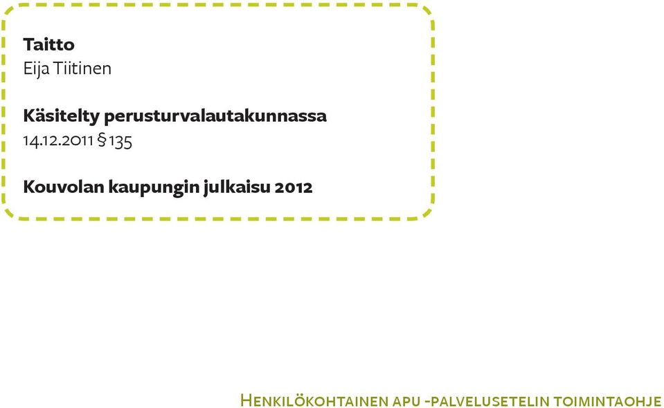 2011 135 Kouvolan kaupungin julkaisu