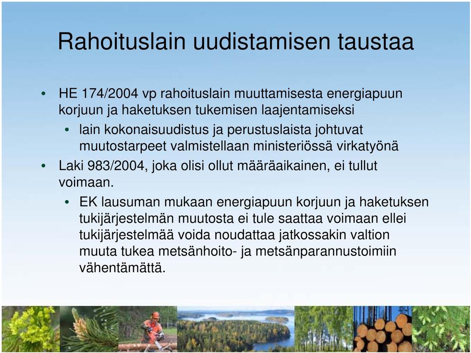 joka olisi ollut määräaikainen, ei tullut voimaan.