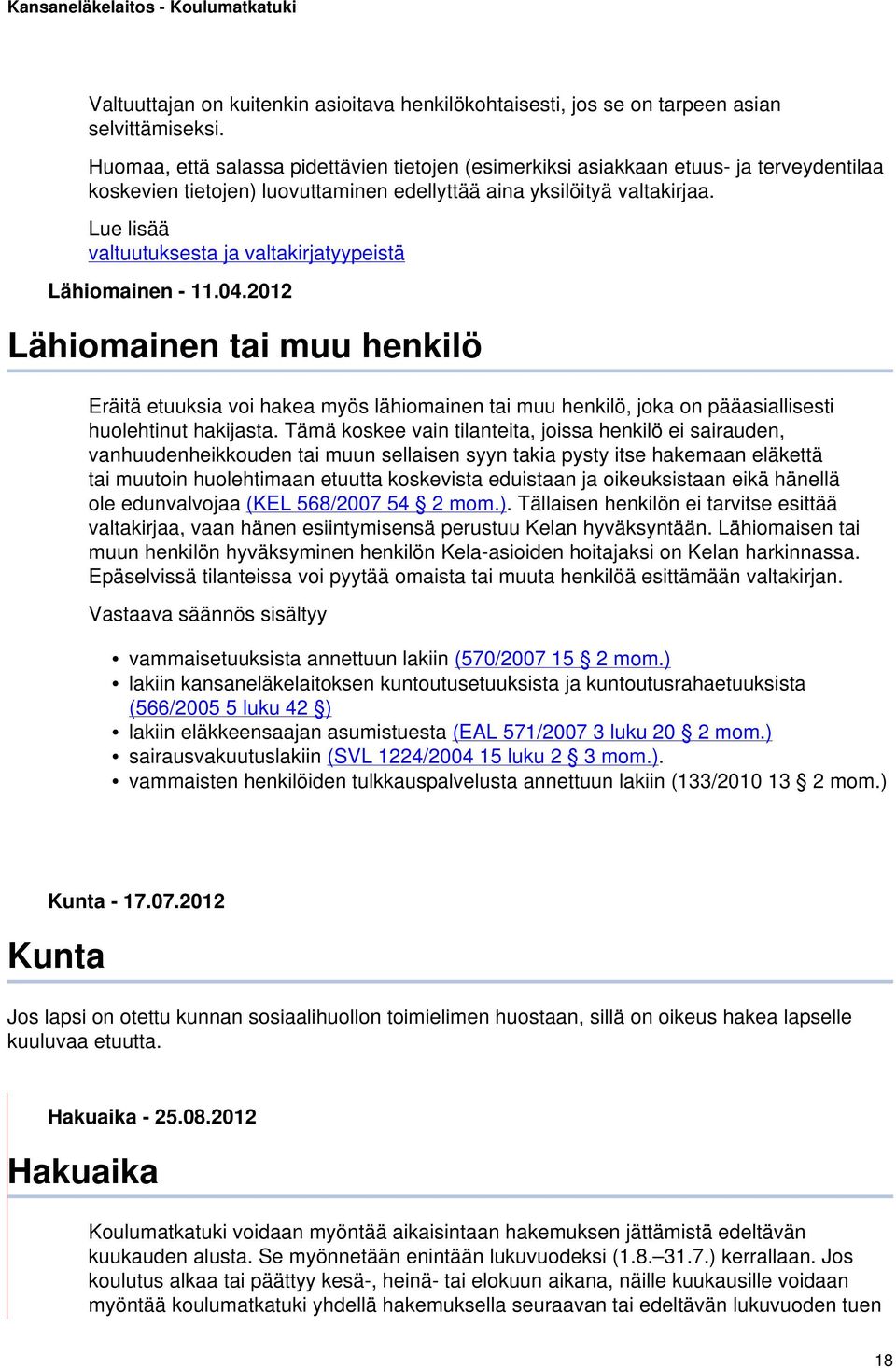 Lue lisää valtuutuksesta ja valtakirjatyypeistä Lähiomainen - 11.04.