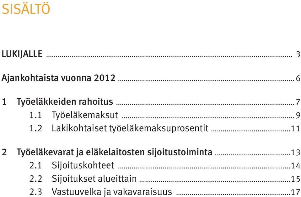 2 Lakikohtaiset työeläkemaksuprosentit.