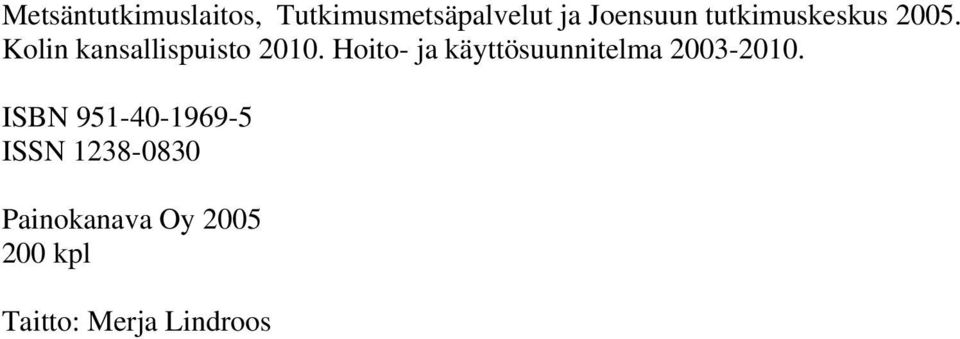 Hoito- ja käyttösuunnitelma 2003-2010.