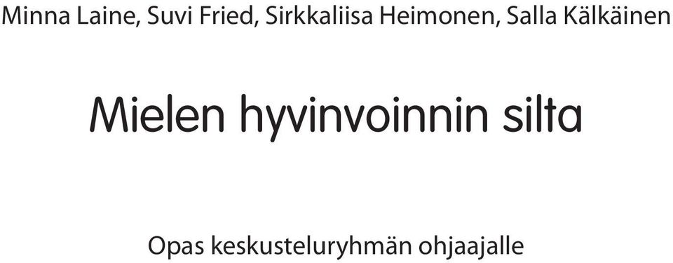 Kälkäinen Mielen hyvinvoinnin