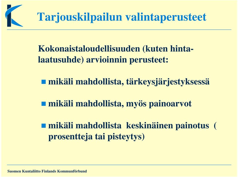 mahdollista, tärkeysjärjestyksessä mikäli mahdollista, myös