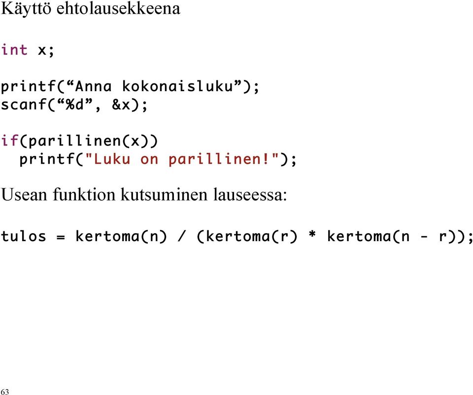 printf("luku on parillinen!