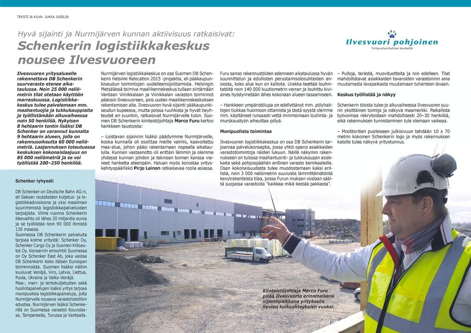 maahantuojia ja tukkukauppiaita ja työllistämään alkuvaiheessa noin 50 henkilöä.