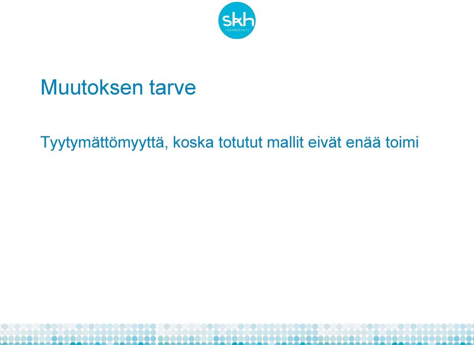 koska totutut