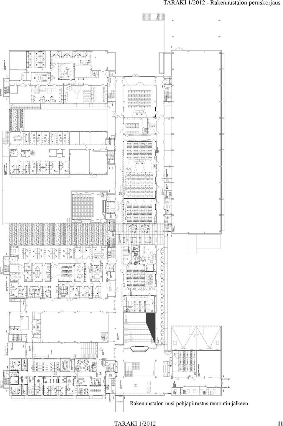 Näyttelytila 16,5 m 2 RK205 Varasto 8,0 m 2 17,5 m 2 + muut krs = 49,5 m2 5,5 m 2 RH210b TK 3,0 m 2 RG201 Käytävä 105,0 m 2 RH210 Aula/Käytävä 142,0 m 2 Ripustusjärjestelmä opiskelijatöiden esittelyä