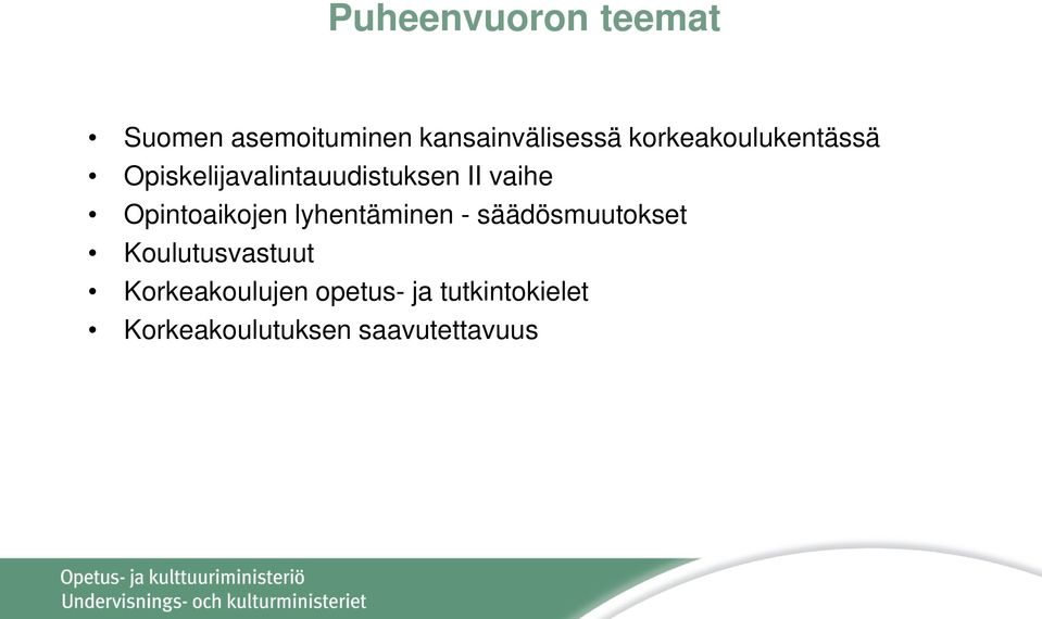 Opintoaikojen lyhentäminen - säädösmuutokset Koulutusvastuut