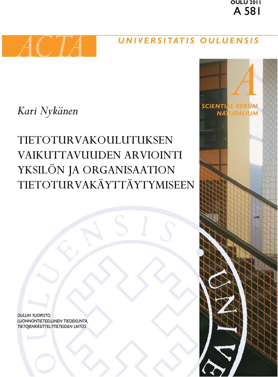 ARVIOINTI YKSILÖN JA ORGANISAATION TIETOTURVAKÄYTTÄYTYMISEEN OULUN