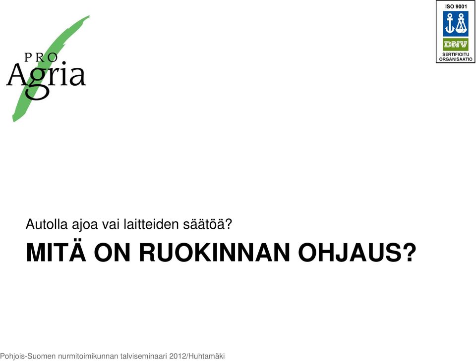 säätöä?