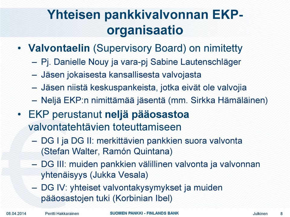 EKP:n nimittämää jäsentä (mm.