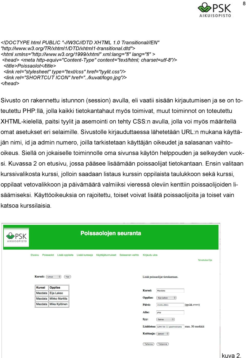 org/1999/xhtml" xml:lang="fi" lang="fi" > <head> <meta http-equiv="content-type" content="text/html; charset=utf-8"/> <title>poissaolot</title> <link rel="stylesheet" type="text/css" href="tyylit.