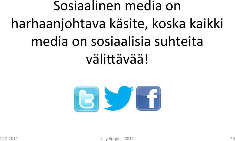 kaikki media on sosiaalisia