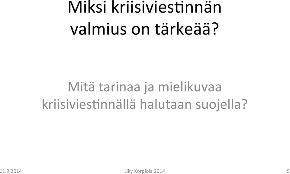 Mitä tarinaa ja mielikuvaa