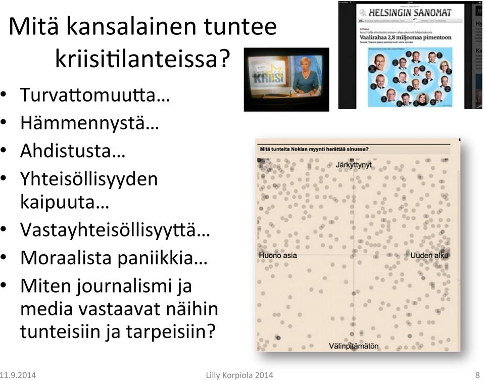 VastayhteisöllisyyBä Moraalista paniikkia Miten journalismi