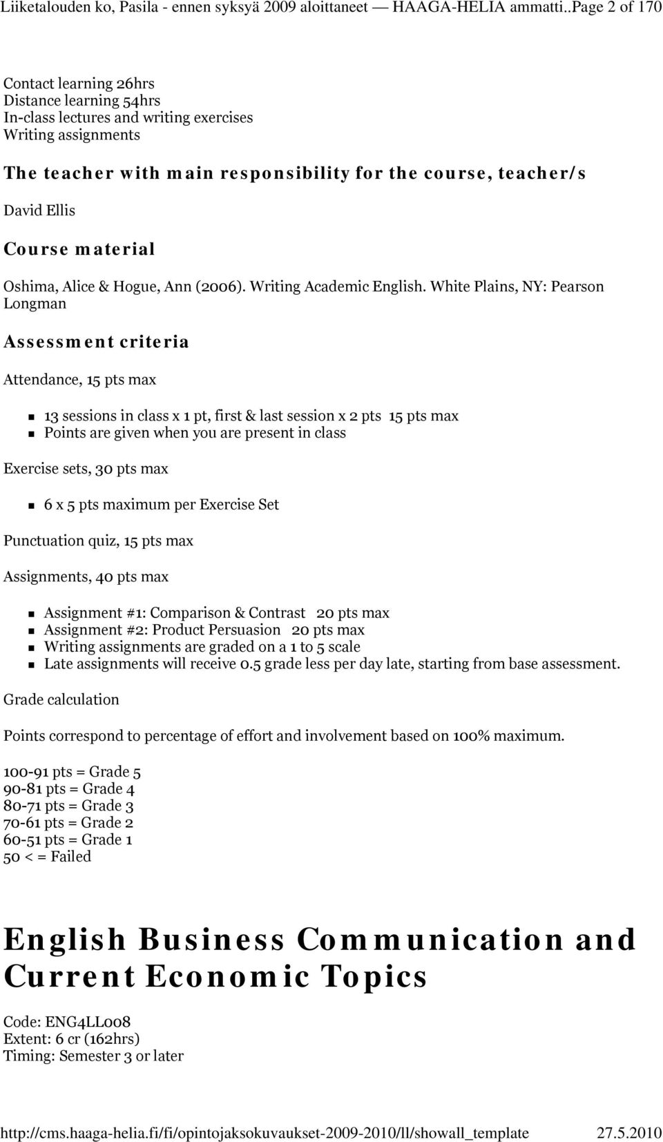 Course material Oshima, Alice & Hogue, Ann (2006). Writing Academic English.