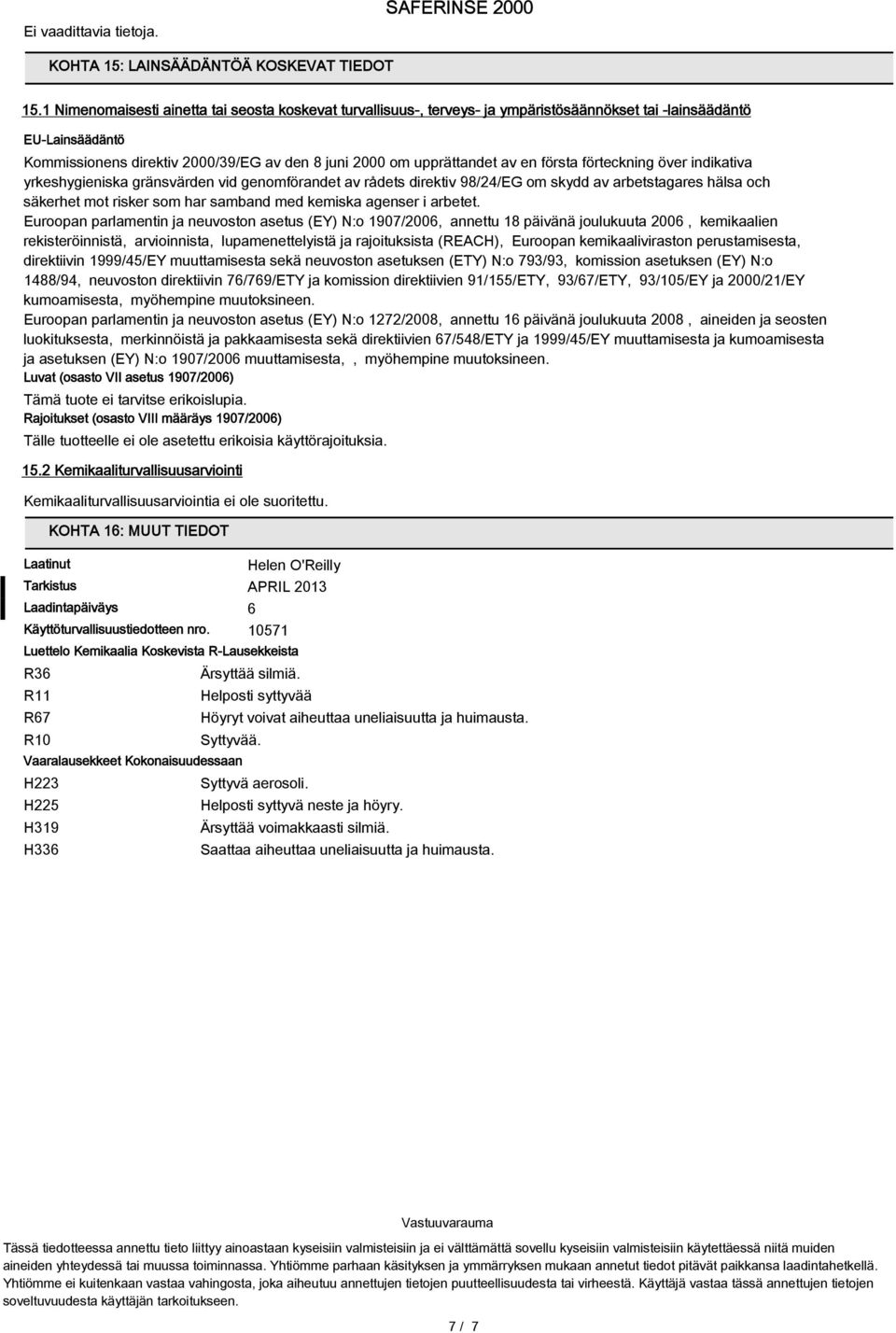 en första förteckning över indikativa yrkeshygieniska gränsvärden vid genomförandet av rådets direktiv 98/24/EG om skydd av arbetstagares hälsa och säkerhet mot risker som har samband med kemiska