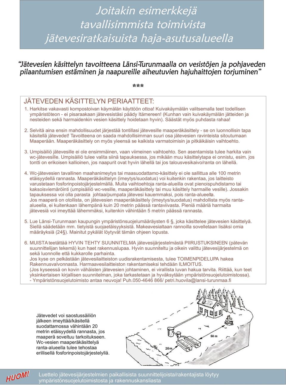 Kuivakäymälän valitsemalla teet todellisen ympäristöteon - ei pisaraakaan jätevesistäsi päädy Itämereen!