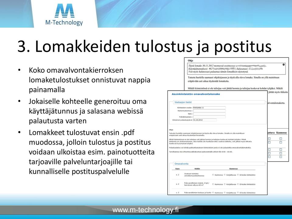 palautusta varten Lomakkeet tulostuvat ensin.