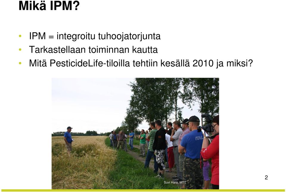 Tarkastellaan toiminnan kautta Mitä