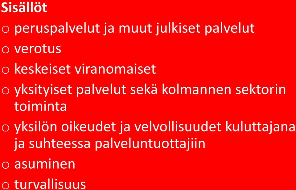 sektorin toiminta o yksilön oikeudet ja velvollisuudet