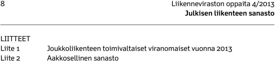 toimivaltaiset viranomaiset vuonna