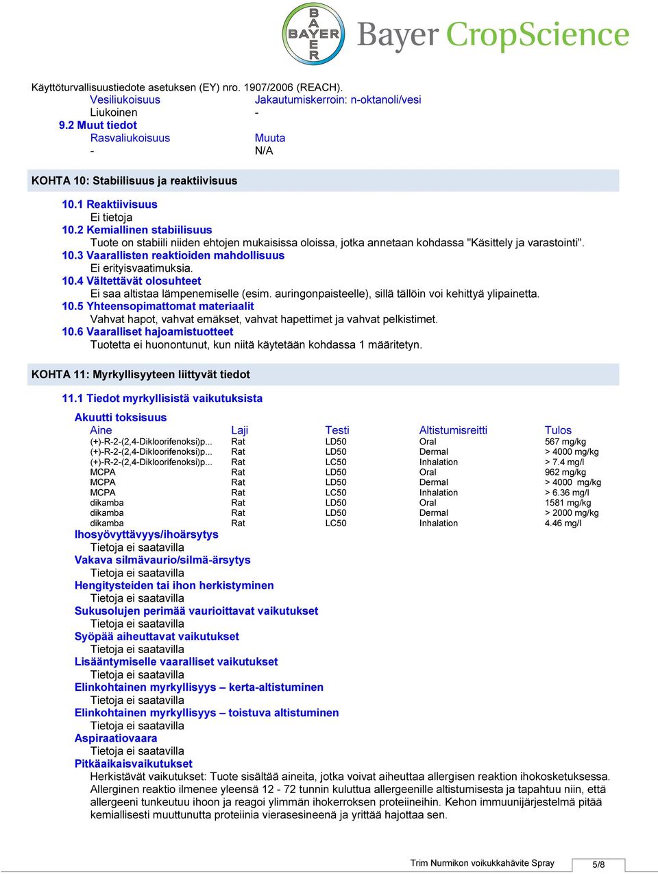 4 Vältettävät olosuhteet saa altistaa lämpenemiselle (esim. auringonpaisteelle), sillä tällöin voi kehittyä ylipainetta. 10.