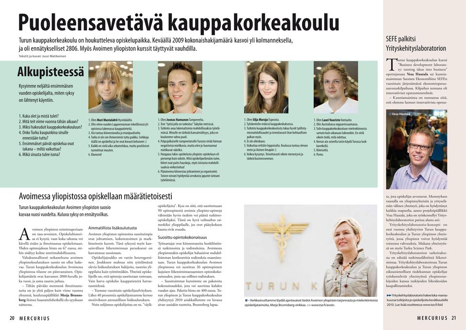 SEFE palkitsi Yrityskehityslaboratorion Turun kauppakorkeakoulun kurssi Business development laboratory: turning ideas into business opettajanaan Vesa Hautala sai kunniamaininnan Suomen Ekonomiliitto