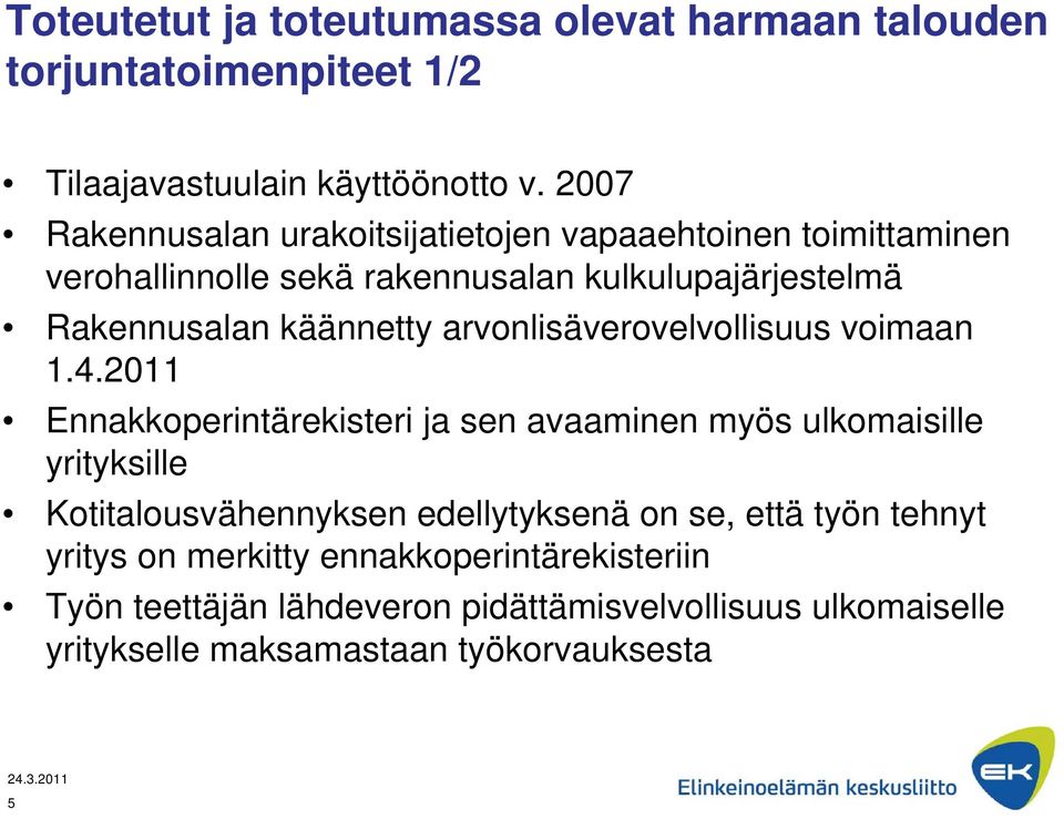 arvonlisäverovelvollisuus voimaan 1.4.