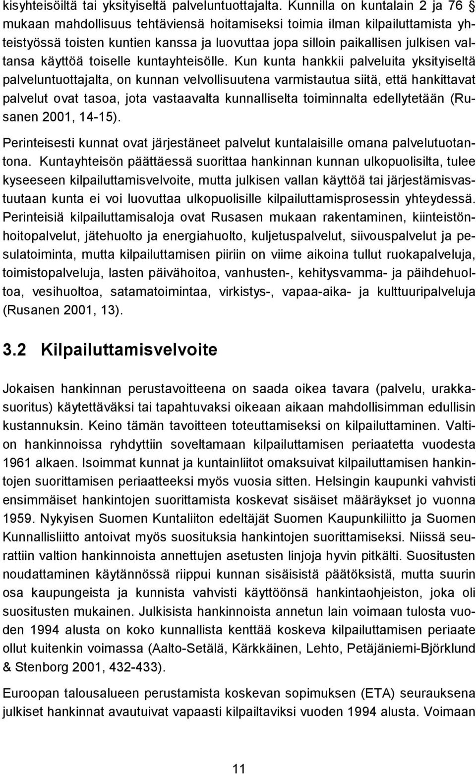 käyttöä toiselle kuntayhteisölle.