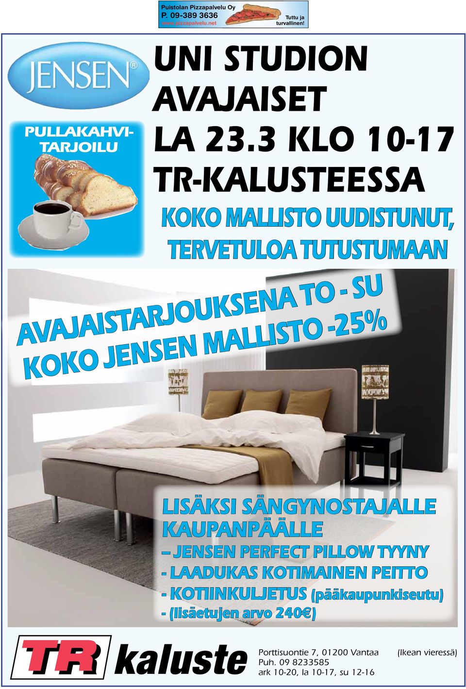 3 KLO 10-17 TR-KALUSTEESSA KOKO MALLISTO UUDISTUNUT, TERVETULOA TUTUSTUMAAN AVAJAISTARJOUKSENA TO - SU KOKO JENSEN MALLISTO