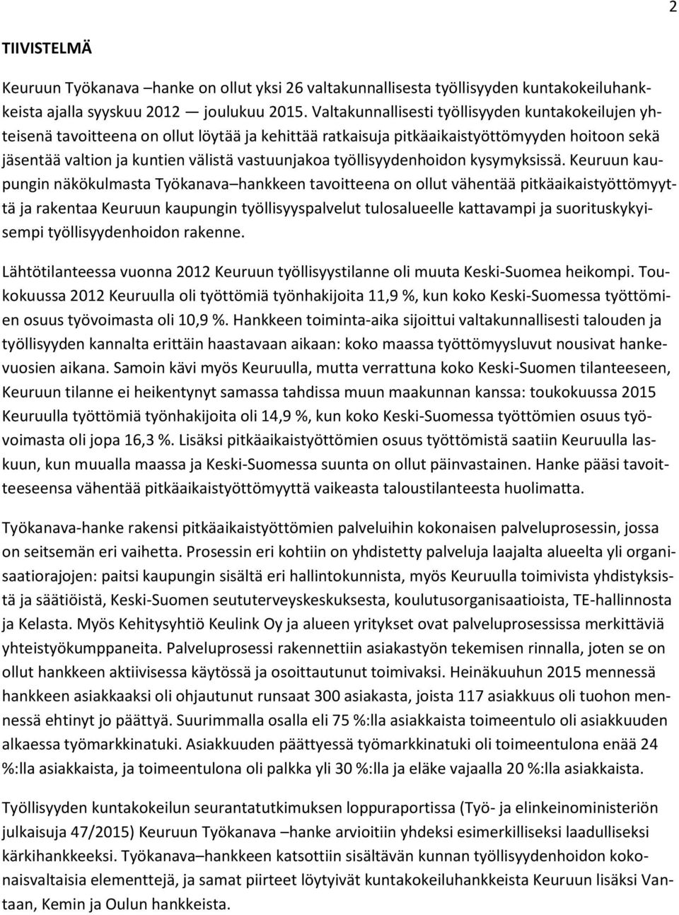 työllisyydenhoidon kysymyksissä.