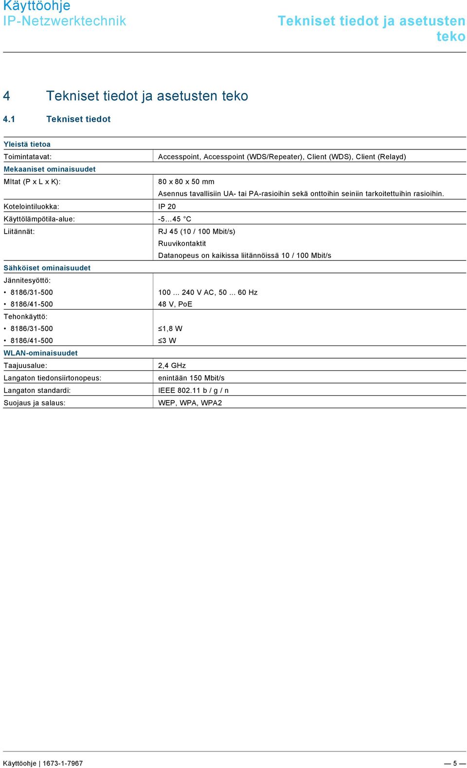 docx @ 277383 @ 1 @ 1 4 Tekniset tiedot ja asetusten teko Pos: 14 /Layout bis 2014-11-11/Online-Dokumentation (+KNX)/Technische Daten/Sonstige Bereiche/Technische Daten - 8186-31 -- ABB @