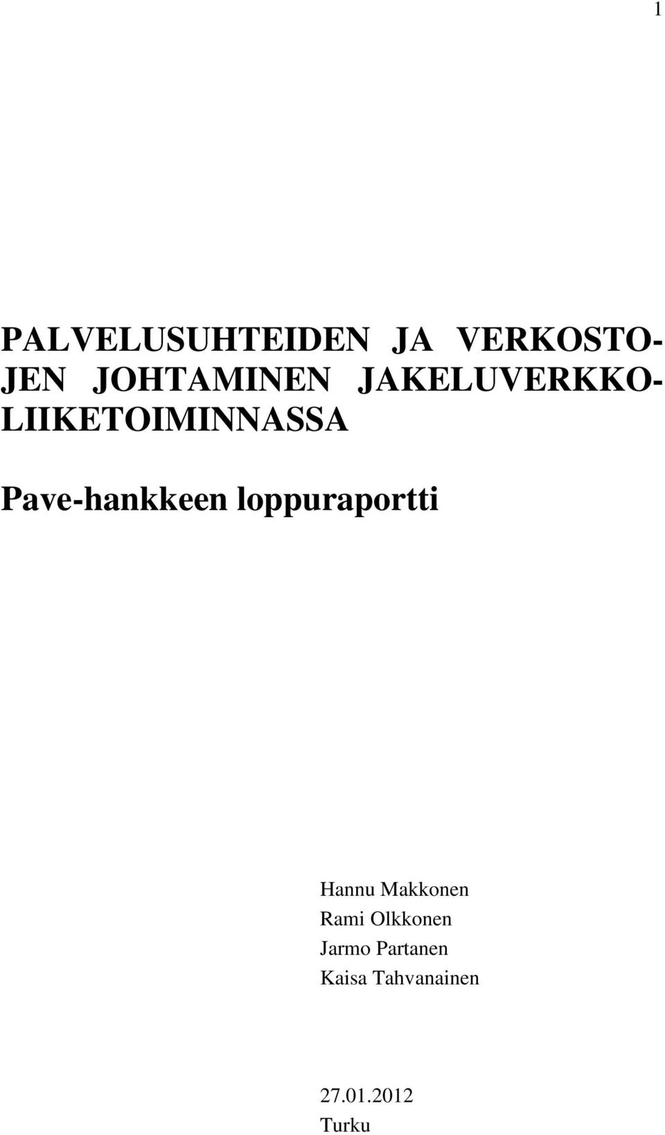 Pave-hankkeen loppuraportti Hannu Makkonen