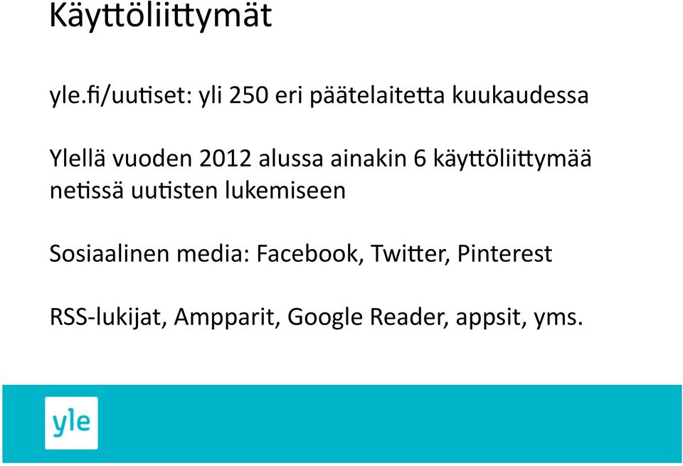 vuoden 2012 alussa ainakin 6 käy;ölii;ymää ne2ssä uu2sten