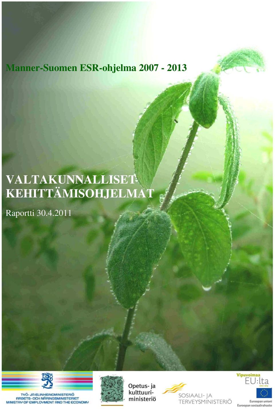 2007-2013 VALTAKUNNALLISET