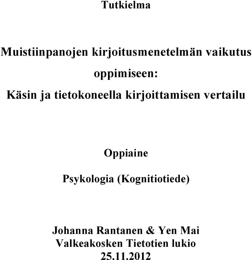 kirjoittamisen vertailu Oppiaine Psykologia