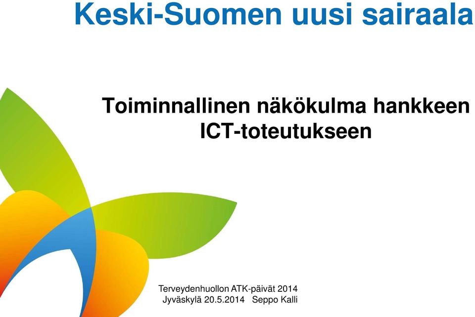 ICT-toteutukseen Terveydenhuollon