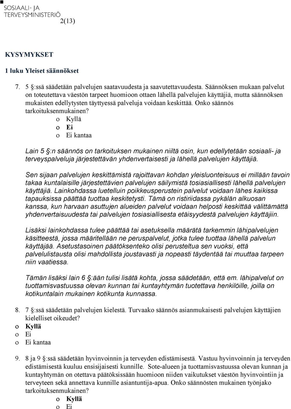 Onko säännös tarkoituksenmukainen?