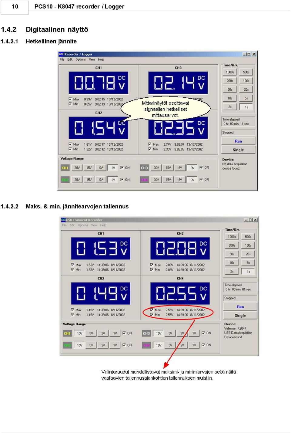 2 Digitaalinen näyttö 1.4.2.1 Hetkellinen jännite 1.