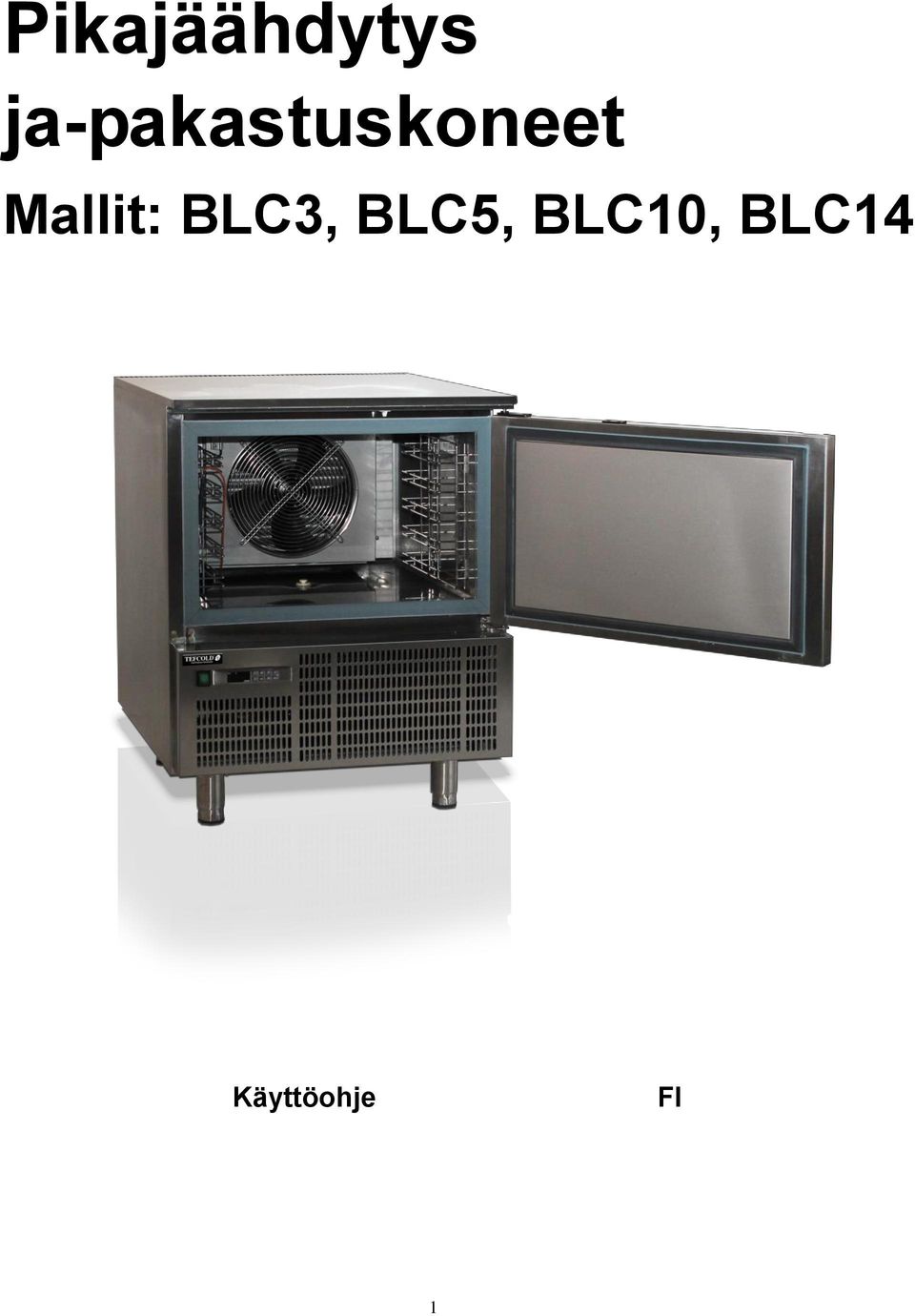 Mallit: BLC3, BLC5,