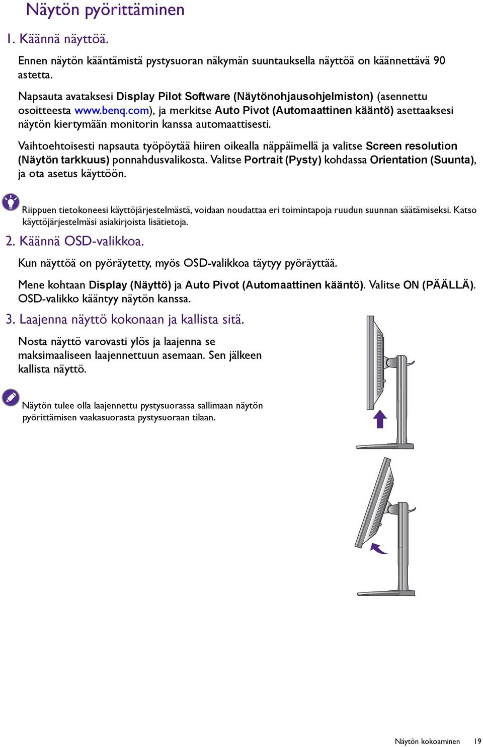 com), ja merkitse Auto Pivot (Automaattinen kääntö) asettaaksesi näytön kiertymään monitorin kanssa automaattisesti.