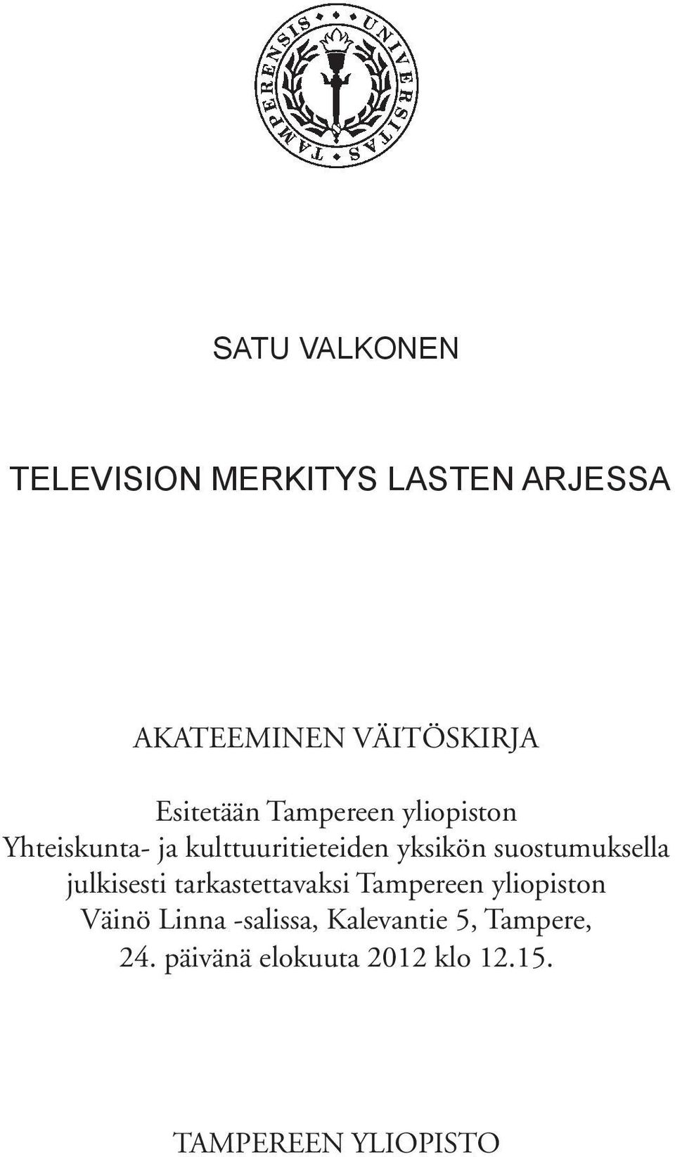 suostumuksella julkisesti tarkastettavaksi Tampereen yliopiston Väinö Linna