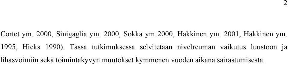 1995, Hicks 1990).