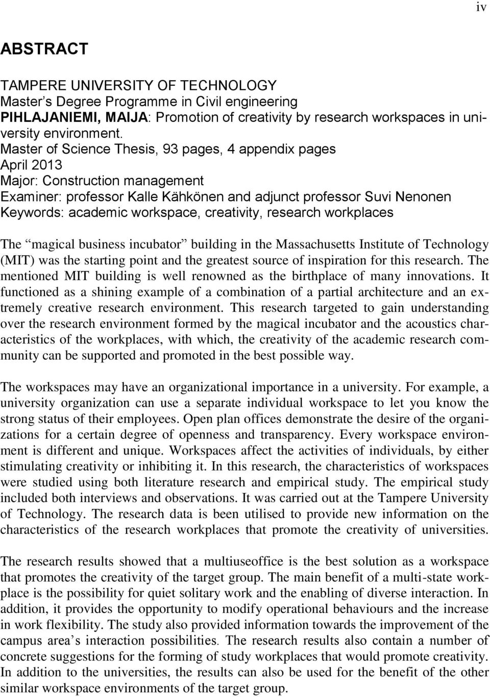 creativity, research workplaces The magical business incubator building in the Massachusetts Institute of Technology (MIT) was the starting point and the greatest source of inspiration for this