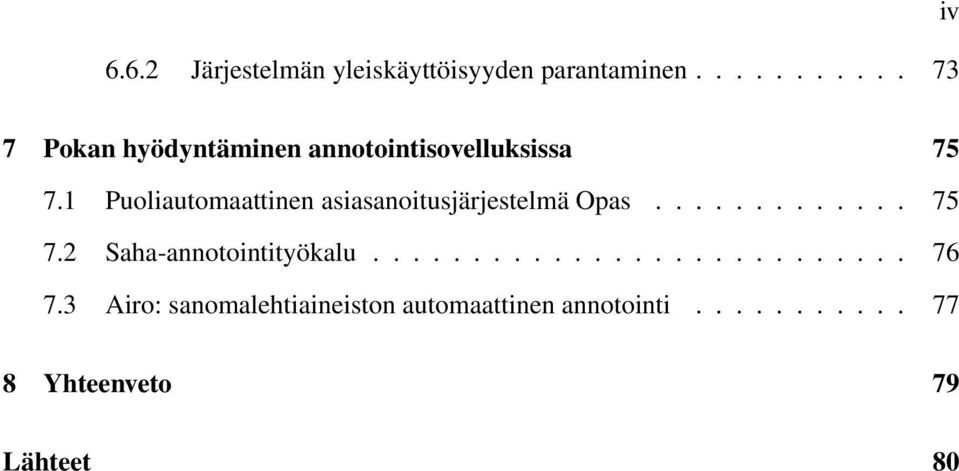 1 Puoliautomaattinen asiasanoitusjärjestelmä Opas............. 75 7.